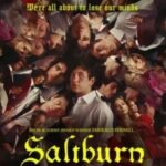 Saltburn Showtimes Near Me : Get the Latest Listings and Showtimes